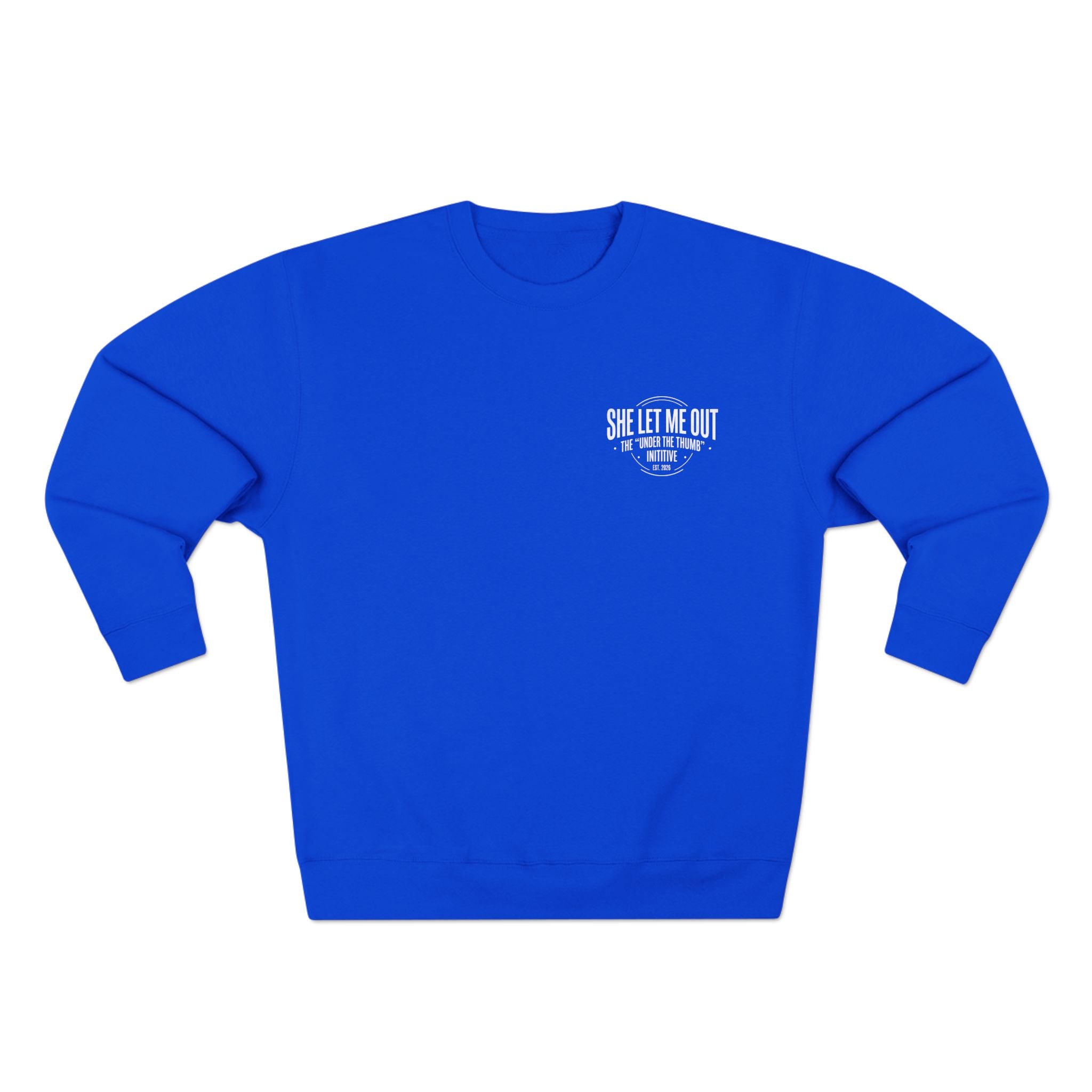 'SHE LET ME OUT' CREW NECK SWEATSHIRT, MEN'S