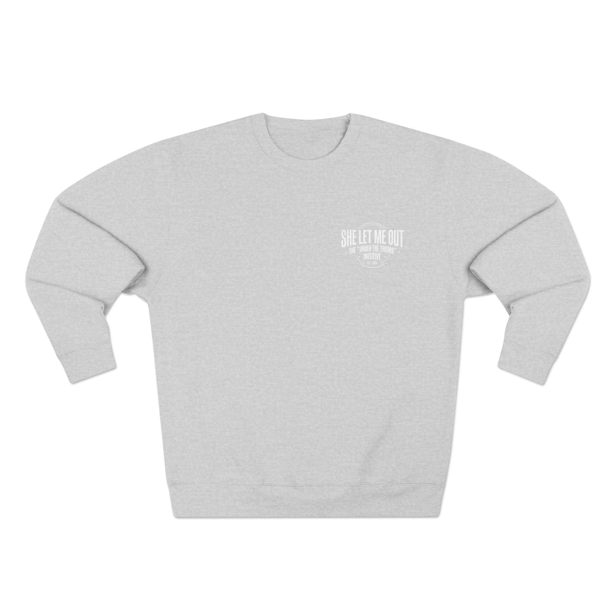 'SHE LET ME OUT' CREW NECK SWEATSHIRT, MEN'S