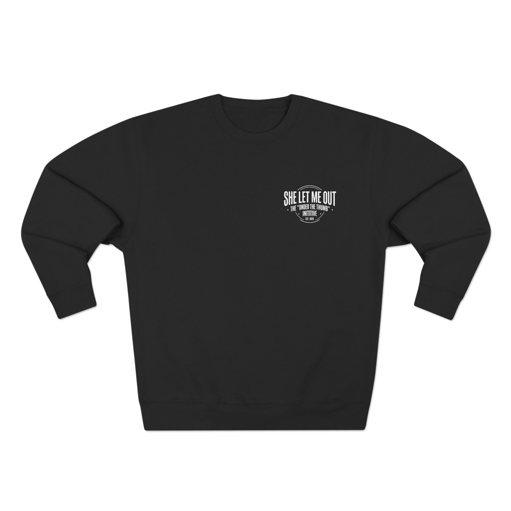 'SHE LET ME OUT' CREW NECK SWEATSHIRT, MEN'S