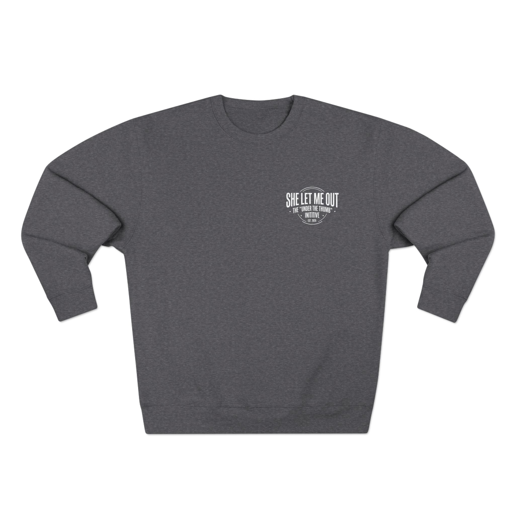 'SHE LET ME OUT' CREW NECK SWEATSHIRT, MEN'S