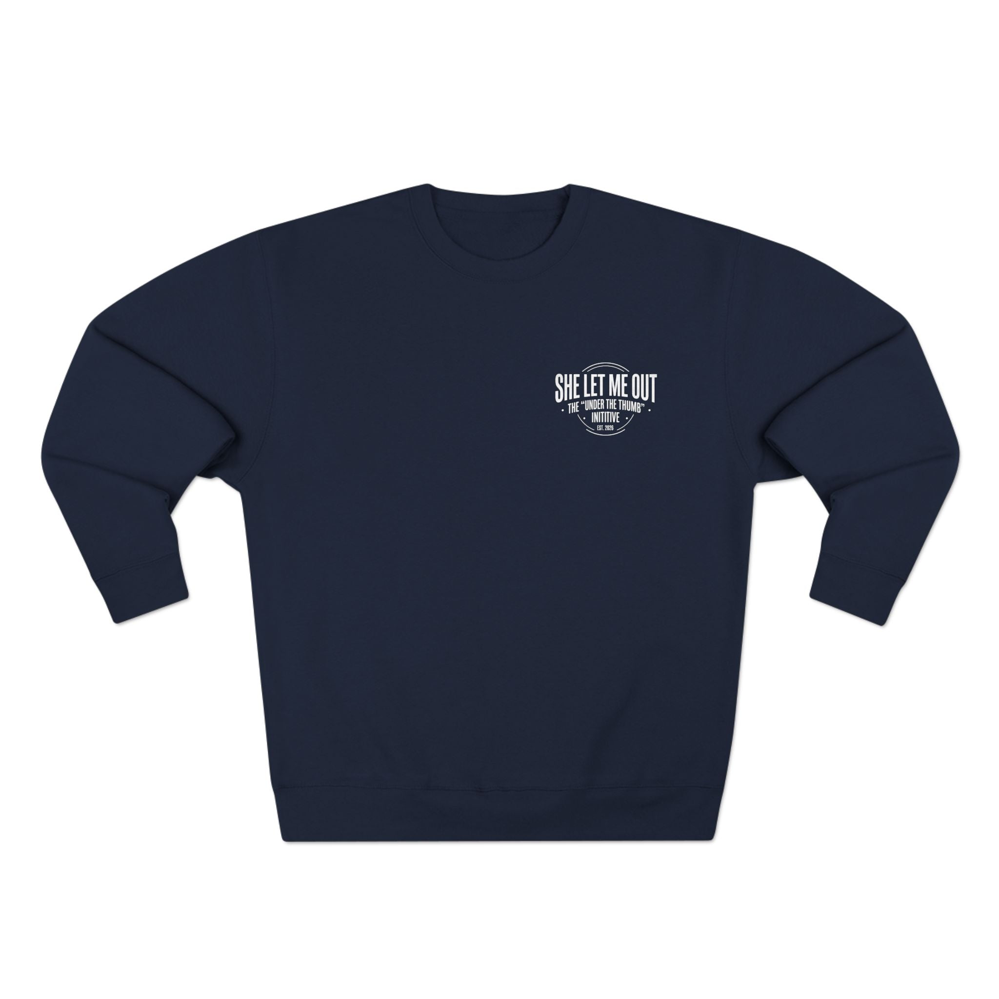 'SHE LET ME OUT' CREW NECK SWEATSHIRT, MEN'S