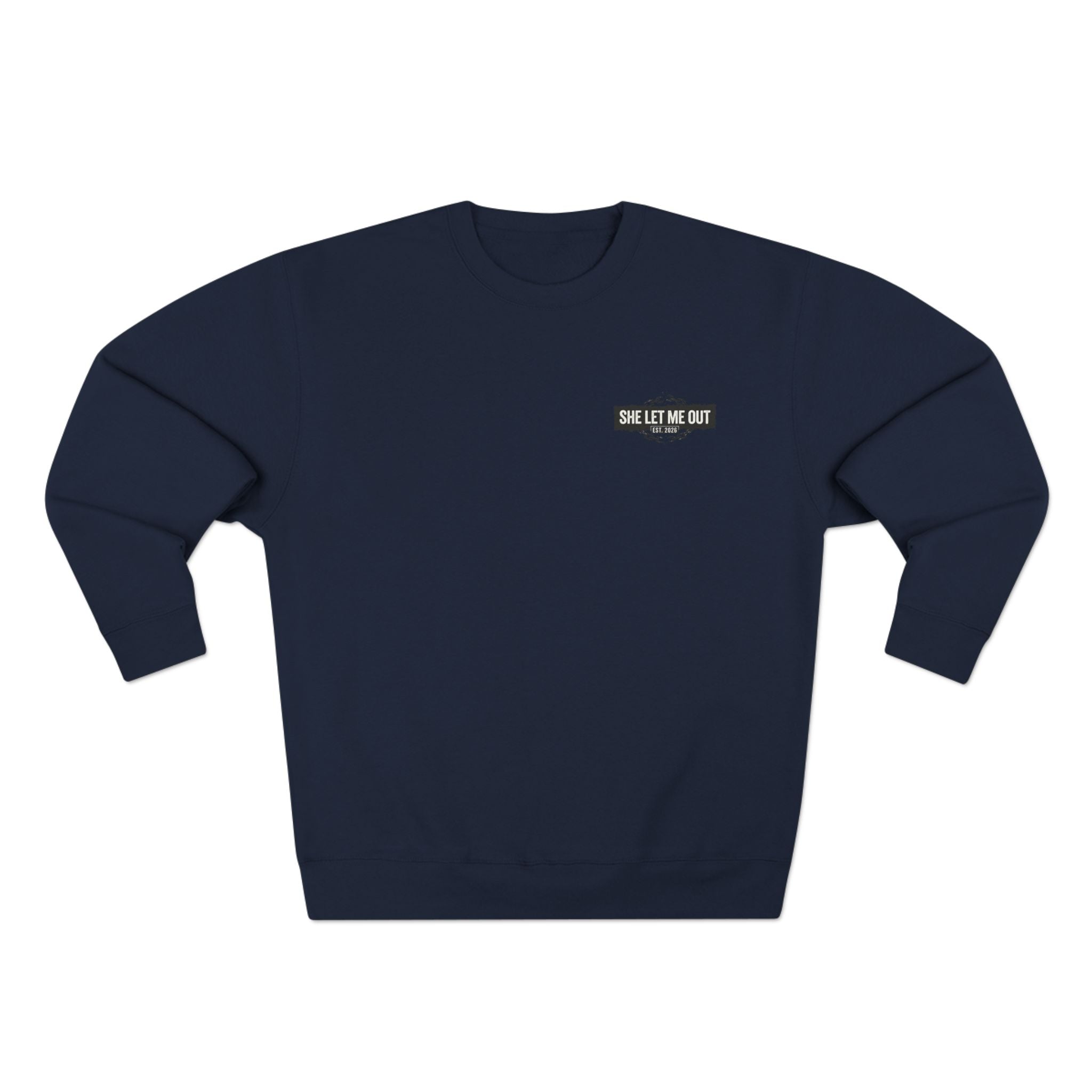 'SHE LET ME OUT' ORIGINAL, CREW NECK SWEATSHIRT, MEN'S